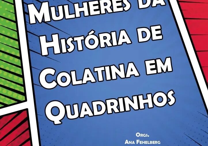 Mulheres da História de Colatina em Quadrinhos